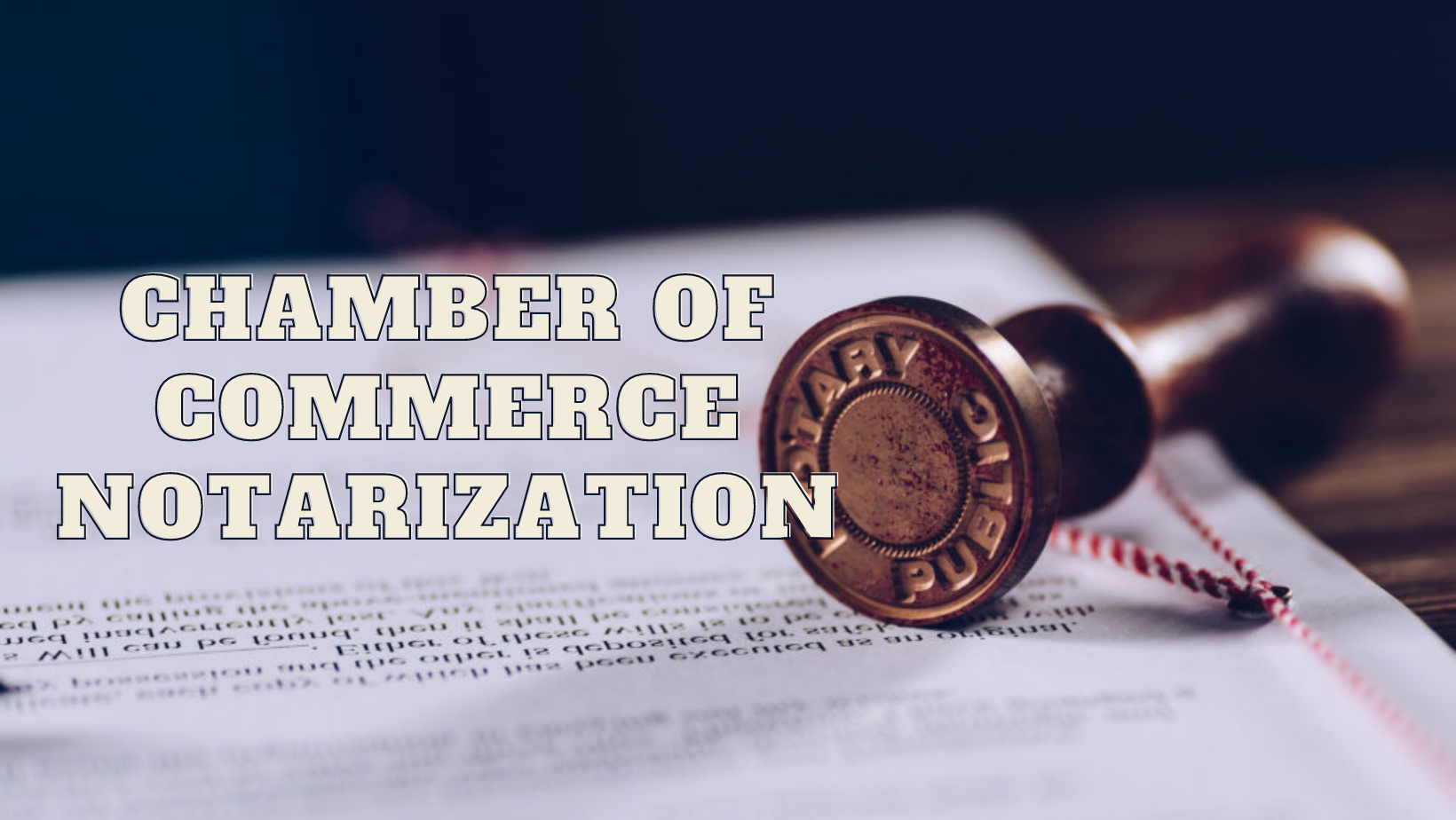 Chamber of Commerce Notarization