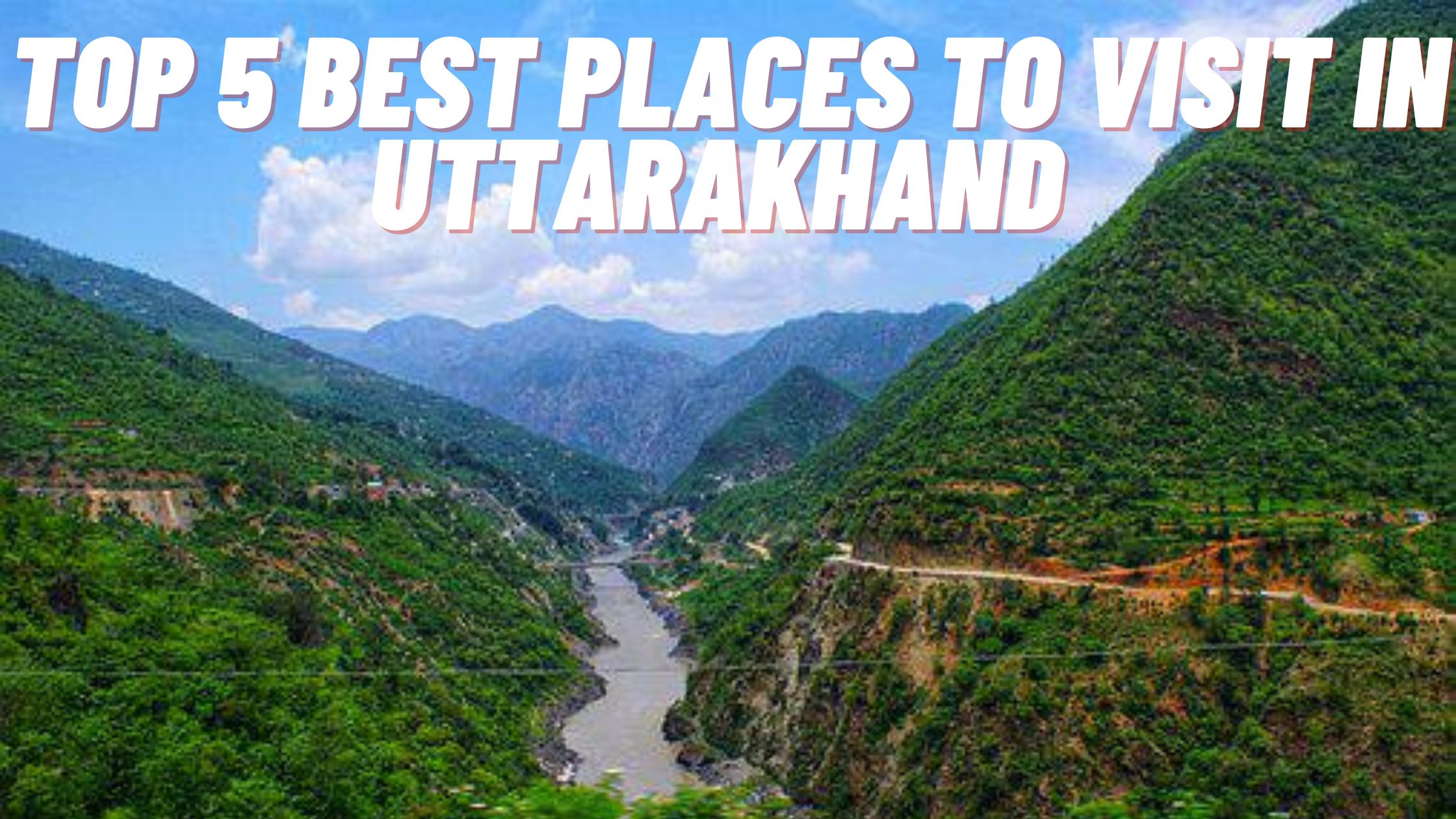 best places to visit in Uttarakhand