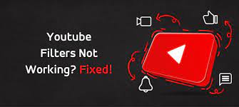 How To Fix The YouTube Filter Not Working Error?