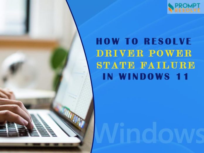 driver power state failure Windows 11