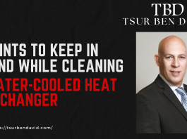 Points to Keep in Mind while Cleaning Water-Cooled Heat Exchanger |Tsur Ben David
