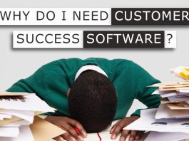 Why Your Business Needs a Customer Success Software