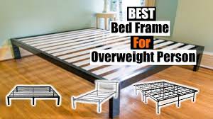best bed frame for overweight person