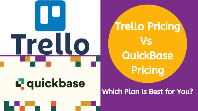 Trello Pricing Vs QuickBase Pricing - Which Plan Is Best for You?
