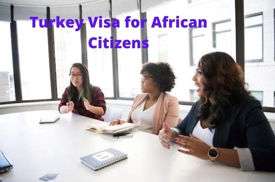 Turkey Visa for African Citizens