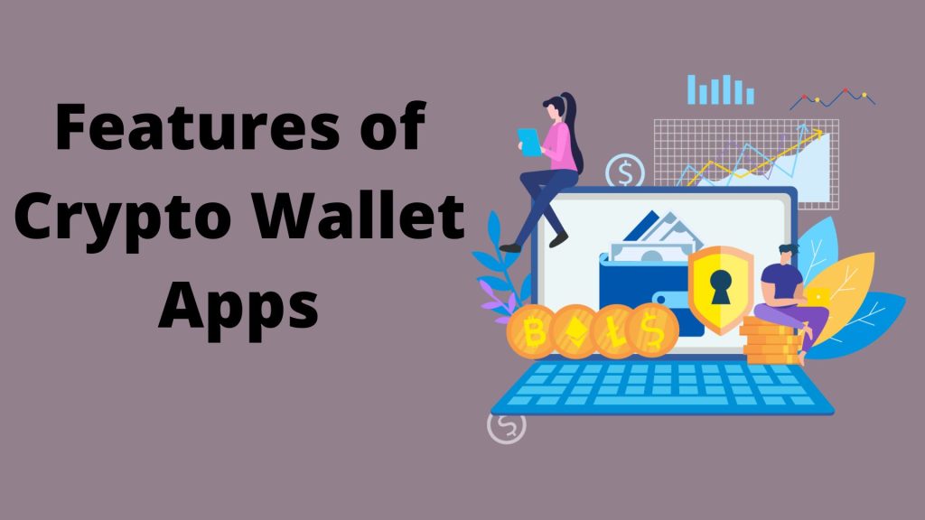 Features of Crypto Wallet Apps