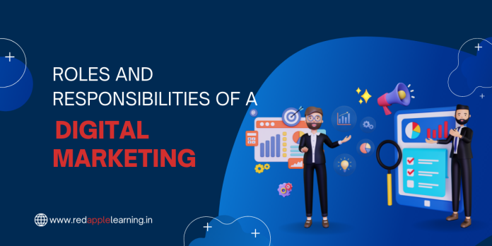 role and responsibilities of a digital marketing