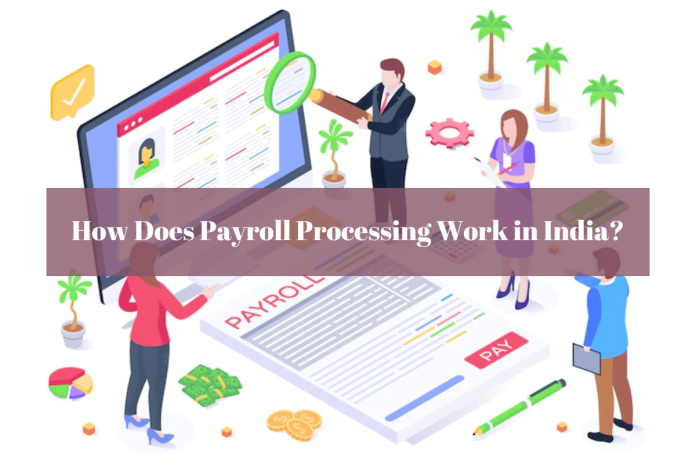 How Does Payroll Processing Work in India?