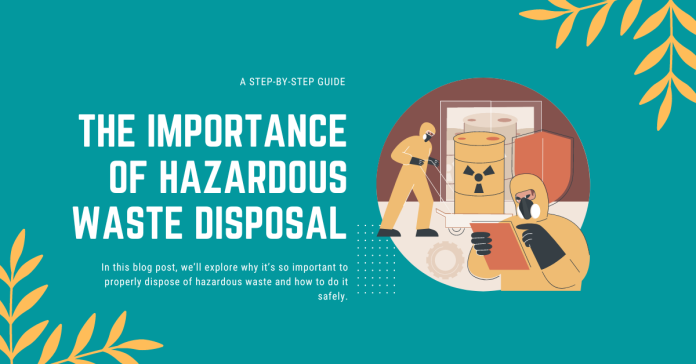 The Importance of Hazardous Waste Disposal