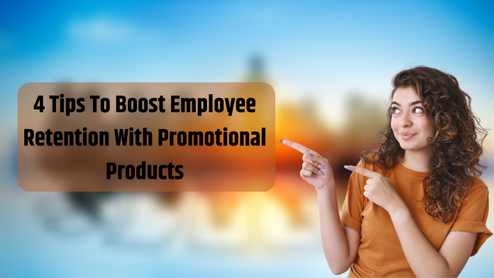 4 Tips To Boost Employee Retention With Promotional Products - Promo Direct