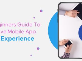 A Beginners Guide To Improve Mobile App User Experience