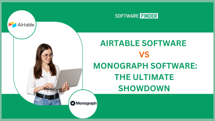 Airtable Software vs Monograph Software The Ultimate Showdown