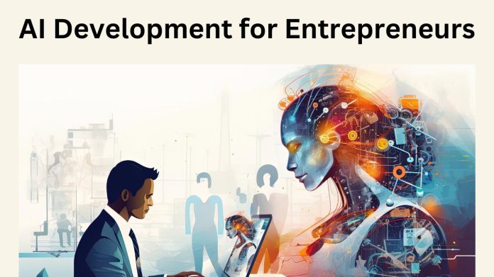 AI Development for Entrepreneurs